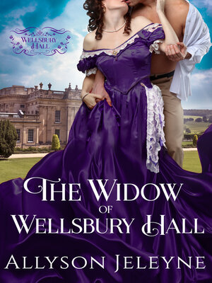 cover image of The Widow of Wellsbury Hall